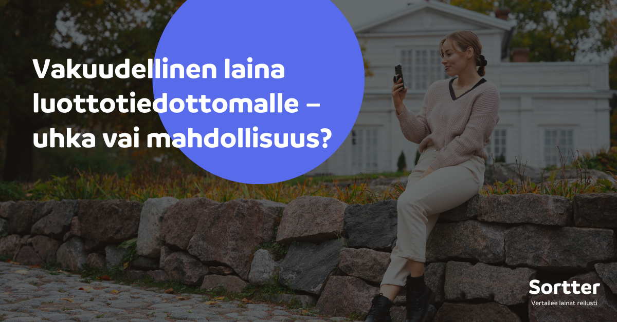 Vakuudellinen Laina Luottotiedottomalle – Uhka Vai Mahdollisuus?